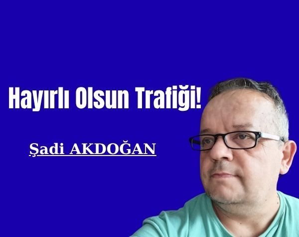 Hayırlı Olsun Trafiği!